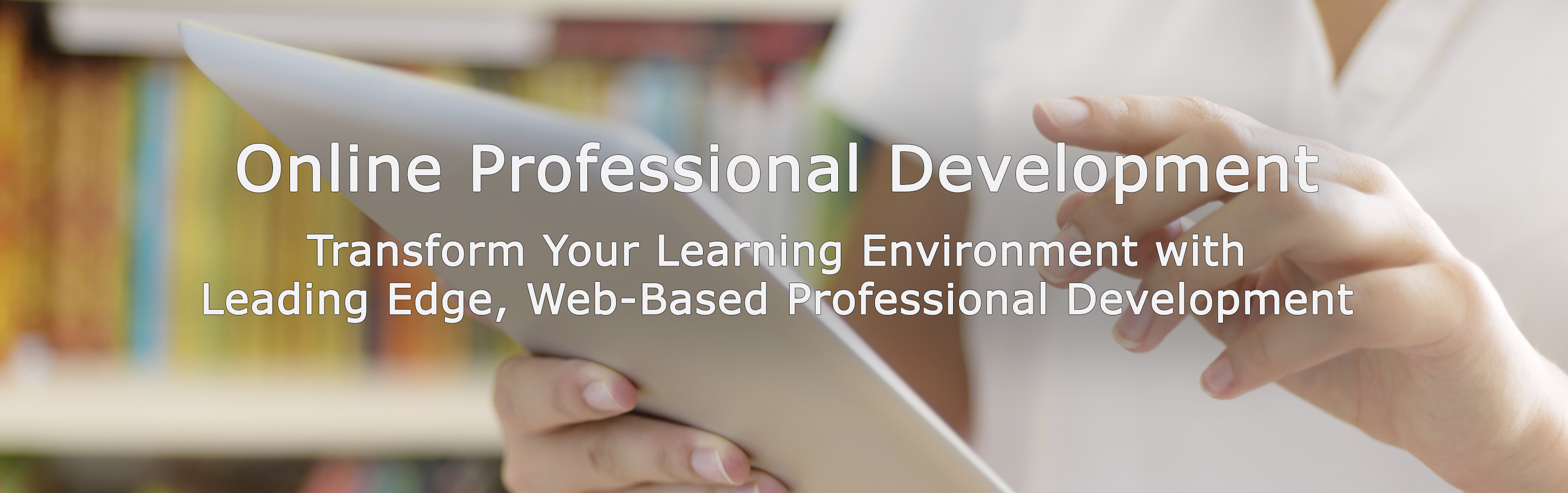 decorative with text online professional development transform your learning environment with leading edge, web-based professional development